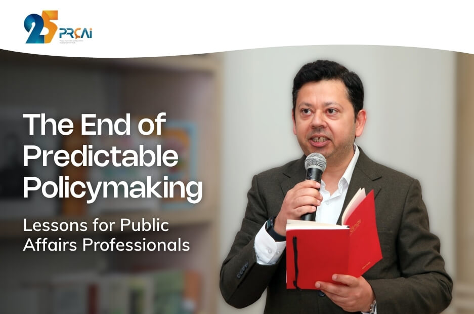 The End of Predictable Policymaking: Lessons for Public Affairs Professionals